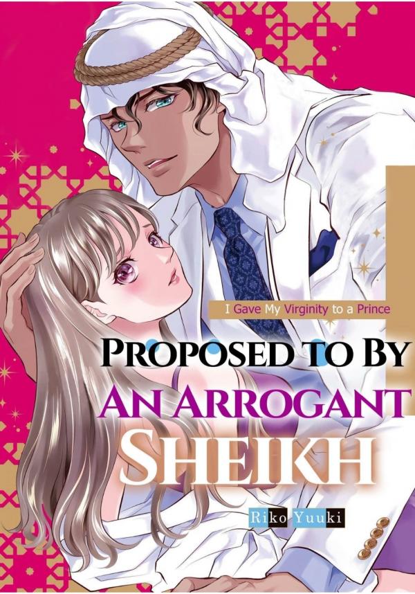 Gouman Sheikh no Propose - Shoujo wo Sasageta Kare wa Oujisama deshita